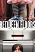 Between Floors