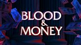 Watch The Trailer For Oxygen's New True Crime Series 'Blood & Money'