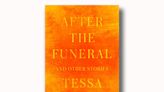 Book excerpt: "After the Funeral and Other Stories" by Tessa Hadley
