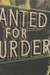 Wanted for Murder (film)