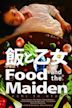 Food and the Maiden