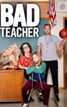 Bad Teacher