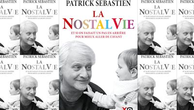 «La Nostalvie», quand Patrick Sébastien nous enseigne comment devenir un vieux con