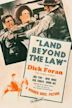 Land Beyond the Law