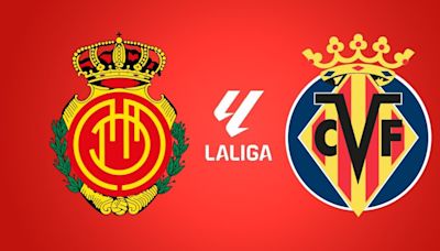 Mallorca vs Villarreal, por la Liga de España: día, hora, cómo verlo por TV