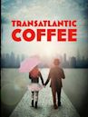 Transatlantic Coffee