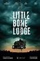 Little Bone Lodge - Movie | Moviefone