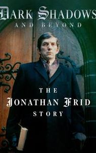 Dark Shadows and Beyond - The Jonathan Frid Story