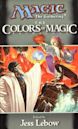 The Colors of Magic (Magic: The Gathering: Anthology, #4)