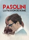 Pasolini, La passion de Rome