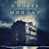 The Ghosts of Monday