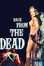 ‎Back from the Dead (1957) directed by Charles Marquis Warren • Reviews ...
