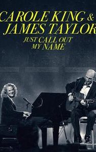 Carole King & James Taylor: Just Call Out My Name