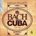 Bach to Cuba