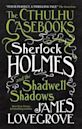 Sherlock Holmes and the Shadwell Shadows