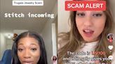 A viral TikTok jewelry scam is sucking in customers with 'revenge' videos by creators who say they too were tricked