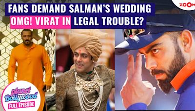 Salman Khan's fans desire his marriage | Virat Kohli encounters legal troubles?