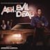 Ash vs Evil Dead [Original Series Soundtrack]