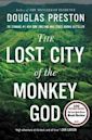 The Lost City of the Monkey God: A True Story