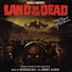 Land of the Dead [Original Motion Picture Soundtrack]