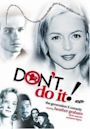 Don't Do It (film)