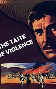 The Taste of Violence