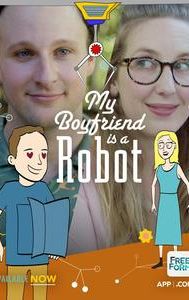 My Boyfriend Is a Robot