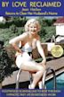 By Love Reclaimed: The Untold Story of Jean Harlow and Paul Bern