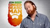 Jon Reep: Ginger Beard Man Streaming: Watch and Stream Online via Amazon Prime Video