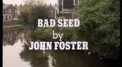 7. Bad Seed