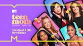 MTV Announces ‘Teen Mom: The Next Chapter’ Cast and Premiere Date: Watch First Trailer (EXCLUSIVE)