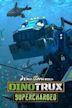 Dinotrux Supercharged