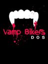 Vamp Bikers Dos