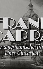 Frank Capra, il était une fois l'Amérique