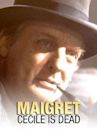 Maigret: Cecile is Dead