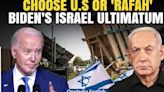 Joe Biden Warns Benjamin Netanyahu: 'U.S. Will Halt Wepon Supply if Rafah Invasion Continues'