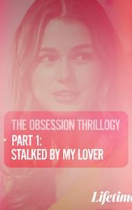 Obsession: Stalked by My Lover