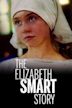 The Elizabeth Smart Story