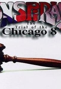 Conspiracy: The Trial of the Chicago 8