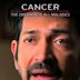 Cancer: The Emperor of All Maladies