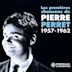 Premières Chansons, 1957-1962