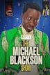 The Michael Blackson Show