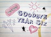 Goodbye Year Six