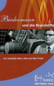 Biedermann und die Brandstifter