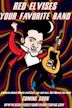 Red Elvises: Your Favorite Band | Comedy