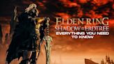 Elden Ring Shadow of the Erdtree Everything You Need To Know