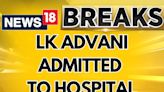 BJP Veteran LK Advani Admitted To Delhi's Apollo Hospital, Condition Stable | BJP News | News18 - News18