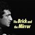 Brick and Mirror