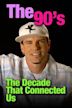 The 90s: The Decade That Connected Us