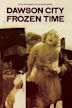 Dawson City: Frozen Time